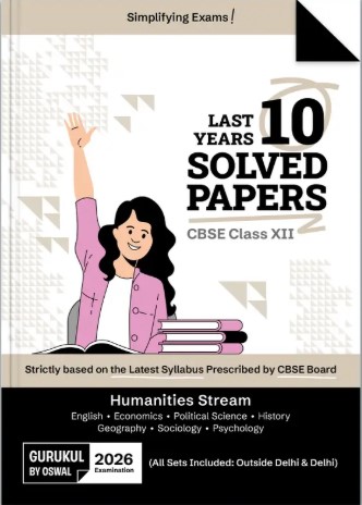 Gurukul By Oswal Humanities Stream CBSE 10 Years Solved Papers Class 12 Exam 2026